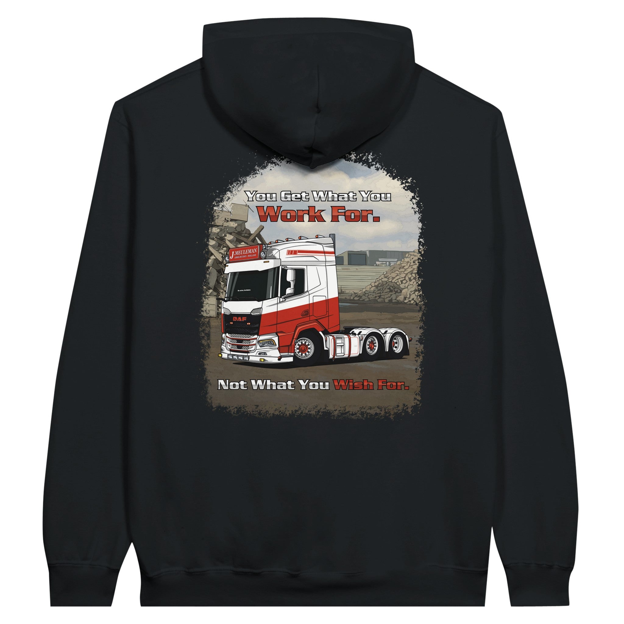 TruckHub Europe Hoodie – schwarzer Kapuzenpullover mit DAF LKW-Illustration und Spruch „You get what you work for. Not what you wish for.“, Streetwear für Trucker